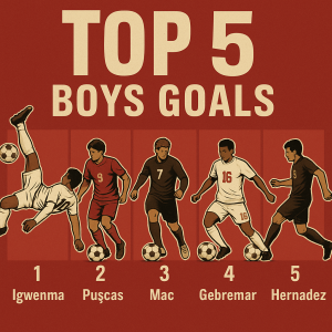 These Boys Got Moves – Top 5 Boys' Goals-April High School Soccer