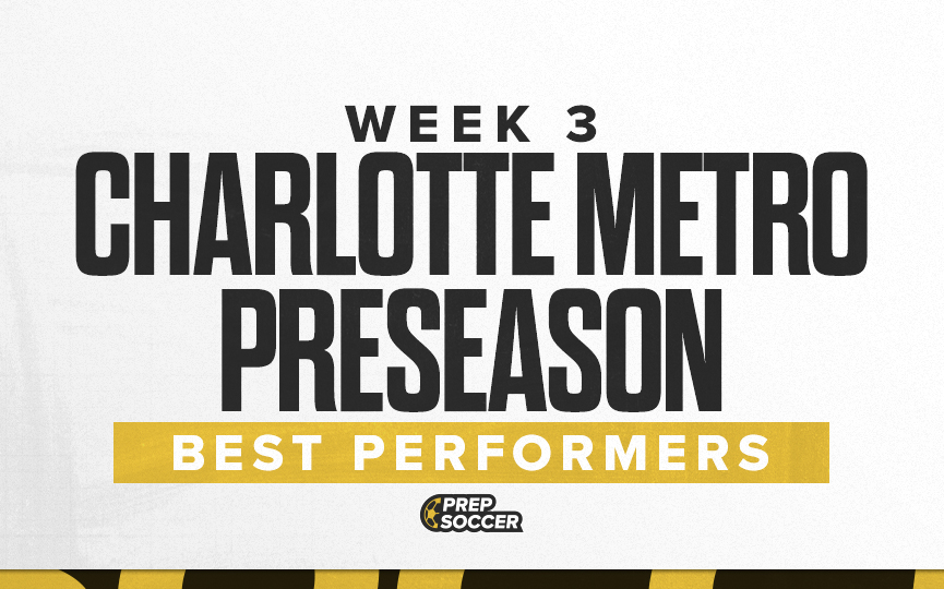 Week 3 Charlotte Metro Preseason Best Performers